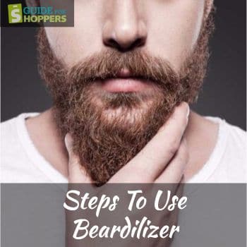 Steps To Use Beardilizer Products